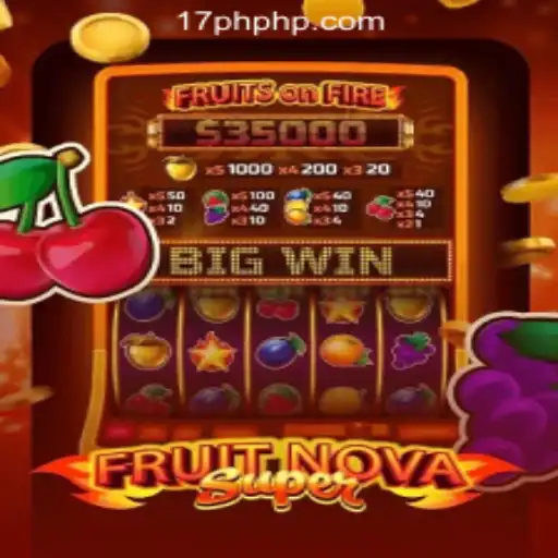 Explore the Thrilling World of FruitNovaSuper at 17ph Online Casino Philippine